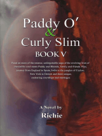 Paddy O' & Curly Slim, Book V: The fifth of six books, #5