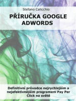 Příručka google adwords: Definitivní průvodce nejrychlejším a nejefektivnějším programem Pay Per Click na světě