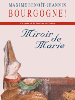 Miroir de Marie: Bourgogne ! Le cycle de la Maison de Valois