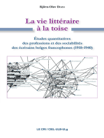 La Vie littéraire à la toise: Études quantitatives des professions et des sociabilités des écrivains belges francophones (1918-1940)