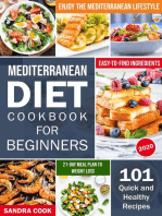 Mediterranean Diet Cookbook For Beginners: 101 Quick and Healthy Recipes with Easy-to-Find Ingredients to Enjoy The Mediterranean Lifestyle: 21-Day Meal Preparation Mediterranean Method, #1