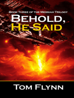 Behold, He Said