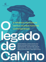 O legado de Calvino: A influência calvinista na teoria e na práxis humanas contemporâneas