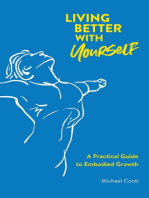 Living Better with Yourself: A Practical Guide to Embodied Growth