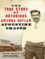 The True Story of Notorious Arizona Outlaw Augustine Chacón