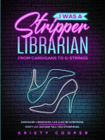 I Was a Stripper Librarian: From Cardigans to G-strings