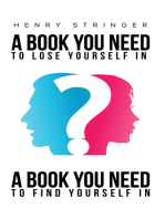 A Book You Need To Lose Yourself In: A Book You Need To Find Yourself In