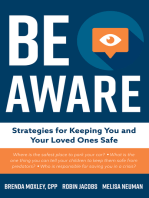 Be Aware: Strategies for Keeping You and Your Loved Ones Safe
