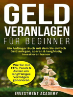 Geld Veranlagen für Beginner: Ein Anfänger Buch mit dem Sie einfach Geld anlegen, sparen & langfristig investieren lernen. Wie Sie mit ETFs, Fonds & Aktien ein langfristiges Vermögen generieren: Börse & Finanzen, #4