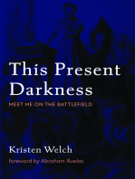 This Present Darkness: Meet Me on the Battlefield