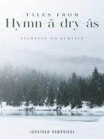Tales from Hymn-ă-dry-ăs: Fighting to Survive