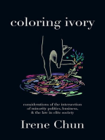 Coloring Ivory: Considerations of the Intersections of Minority Politics, Business & the Law in Elite Society