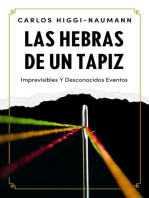 Las Hebras De Un Tapiz: Imprevisibles Y Desconocidos Eventos