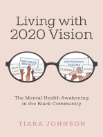 Living with 2020 Vision: The Mental Health Awakening in the Black Community