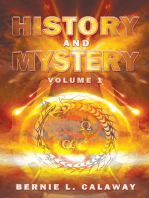History and Mystery: The Complete Eschatological Encyclopedia of Prophecy, Apocalypticism, Mythos, and Worldwide Dynamic Theology Volume 1