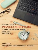 Pianeta scrittura. Antologia di scritti 2008-2021. Volume IV: Speciale “Medicina e benessere” - Parte I