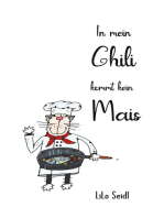 In mein Chili kommt kein Mais