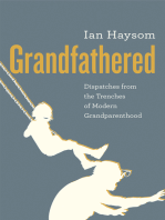 Grandfathered: Dispatches from the Trenches of Modern Grandparenthood