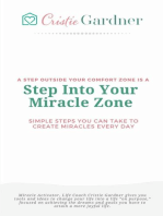 Step Into Your Miracle Zone: Simple Steps You Can Take To  Create Miracles Every Day