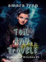 Toil and Trouble: Yverwood Witches, #1