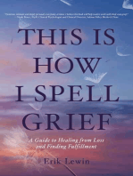 This Is How I Spell Grief: A Guide to Healing from Loss and Finding Fulfillment