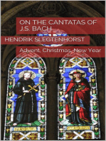 On the Cantatas of J.S. Bach: Advent, Christmas, New Year: The Bach Cantatas, #4