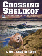Crossing Shelikof: Alaska Adventure - By Land, Air, and Sea