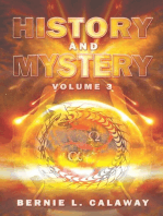 History and Mystery: The Complete Eschatological Encyclopedia of Prophecy, Apocalypticism, Mythos, and Worldwide Dynamic Theology Volume 3
