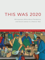 This Was 2020: Minnesotans Write About Pandemics and Social Justice in a Historic Year: Minnesotans: Minnesotans Write About Pandemics and Social Justice in a Historic Year