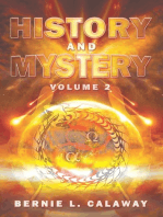 History and Mystery: The Complete Eschatological Encyclopedia of Prophecy, Apocalypticism, Mythos, and Worldwide Dynamic Theology Volume 2