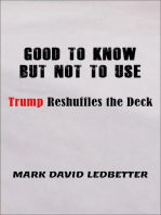 Good to Know But Not to Use: Trump Reshufffles the Deck