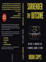 Surrender The Outcome: The Path to an Impactful Life of Coaching, Leading, and Living