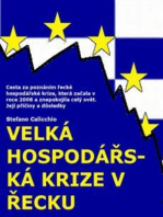 Velká hospodářská krize v Řecku: Cesta za poznáním řecké hospodářské krize, která začala v roce 2008 a znepokojila celý svět. Její příčiny a důsledky