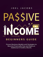 Passive Income - Beginners Guide: Proven Business Models and Strategies to Become Financially Free and Make an Additional $10,000 a Month