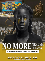 No More Trauma No More Drama: A Psychologist's Path to Healing
