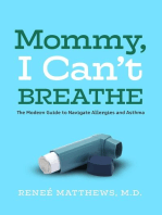 Mommy, I Can't Breathe: The Modern Guide to Navigate Allergies and Asthma