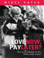 Love Now, Pay Later?: Sex And Religion In The Fifties And Sixties