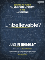 Unbelievable?: Why after ten years of talking with atheists, I'm still a Christian