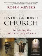 The Underground Church: Reclaiming the subversive way of Jesus