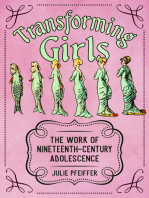 Transforming Girls: The Work of Nineteenth-Century Adolescence