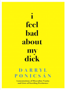I feel Bad about my Dick: Lamentations of Masculine Vanity and ...