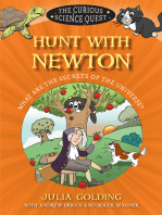 Hunt with Newton: What are the Secrets of the Universe?