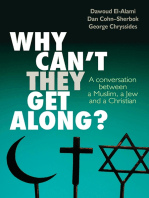 Why can't they get along?: A conversation between a Muslim, a Jew and a Christian