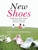 New Shoes: Stepping out of the shadow of sexual abuse and living your dreams