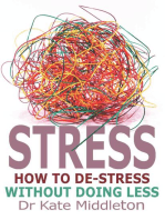 Stress: How to de-stress without doing less