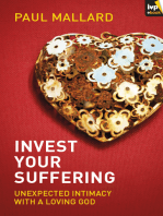 Invest Your Suffering: Unexpected Intimacy With A Loving God