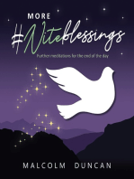 More #Niteblessings: Further Meditations for the End of the Day