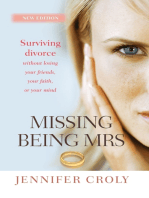 Missing Being Mrs: Surviving divorce without losing your friends, your faith, or your mind