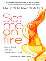 Set Me on Fire: What it means to be filled with the presence of God