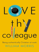 Love Thy Colleague: Being authentically Christian at work